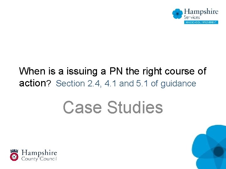 When is a issuing a PN the right course of action? Section 2. 4,