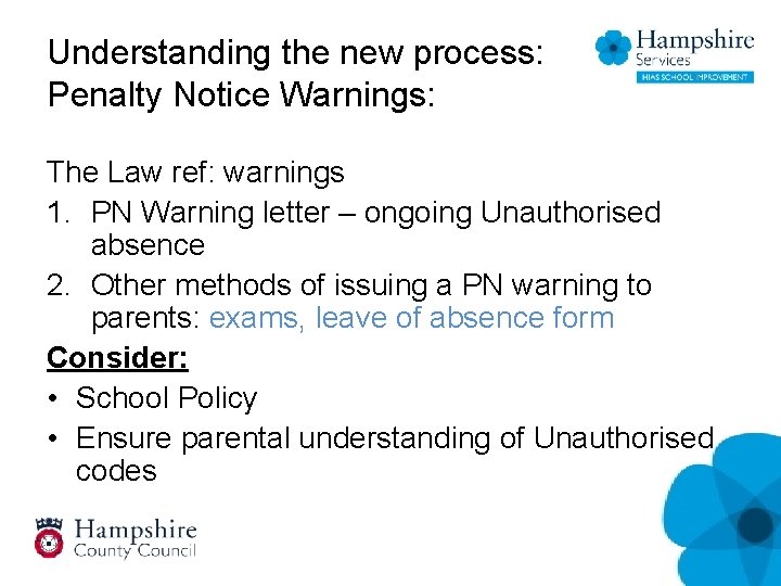 Understanding the new process: Penalty Notice Warnings: The Law ref: warnings 1. PN Warning