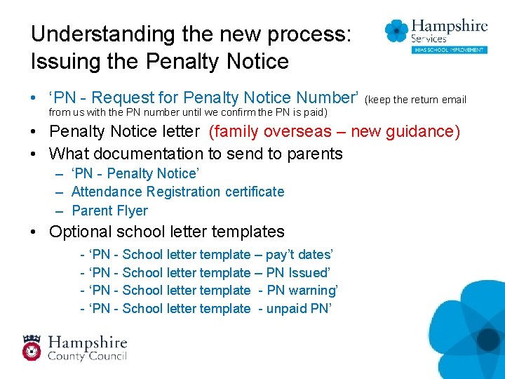 Understanding the new process: Issuing the Penalty Notice • ‘PN - Request for Penalty