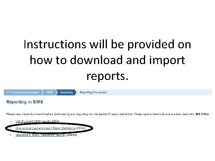 Instructions will be provided on how to download and import reports. 