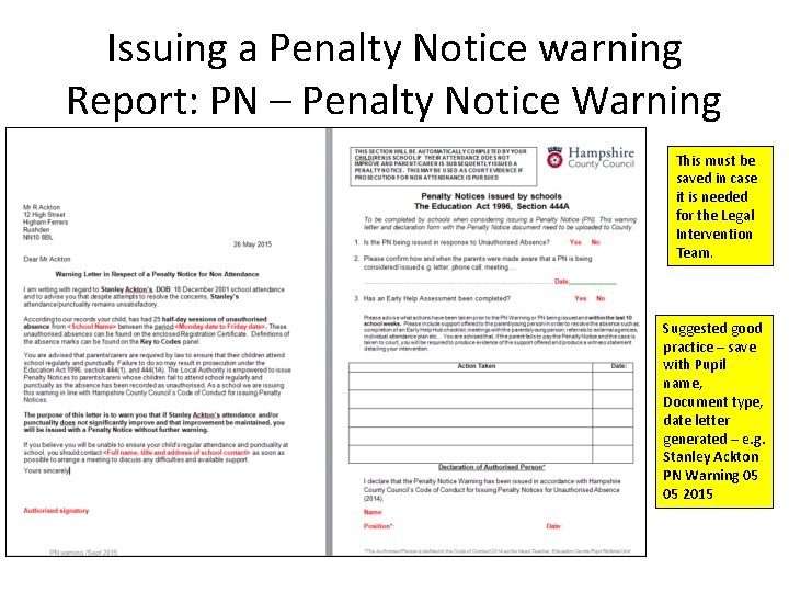 Issuing a Penalty Notice warning Report: PN – Penalty Notice Warning This must be