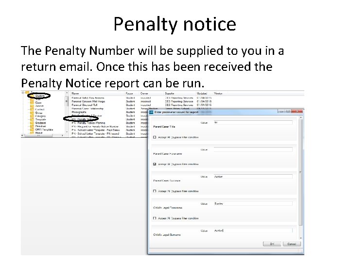 Penalty notice The Penalty Number will be supplied to you in a return email.