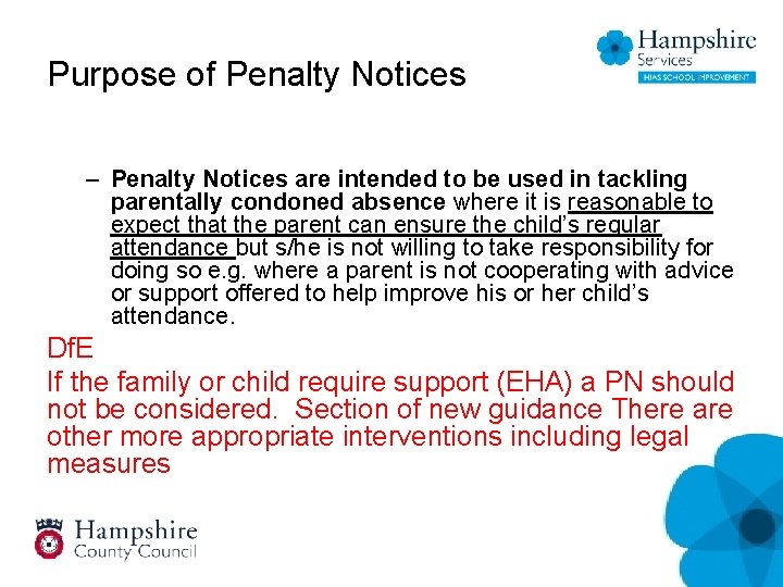 Purpose of Penalty Notices – Penalty Notices are intended to be used in tackling