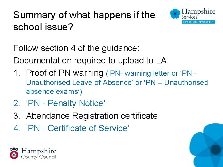 Summary of what happens if the school issue? Follow section 4 of the guidance: