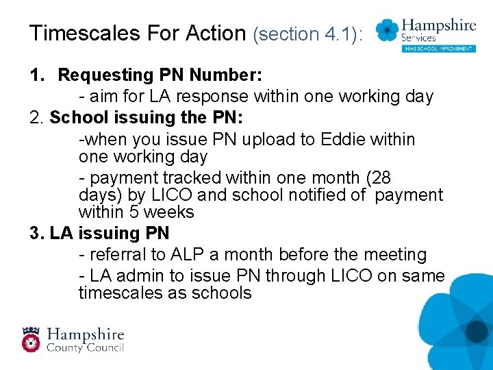 Timescales For Action (section 4. 1): 1. Requesting PN Number: - aim for LA