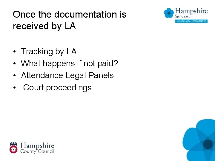 Once the documentation is received by LA • • Tracking by LA What happens