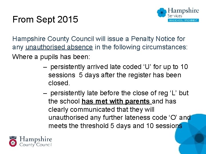 From Sept 2015 Hampshire County Council will issue a Penalty Notice for any unauthorised