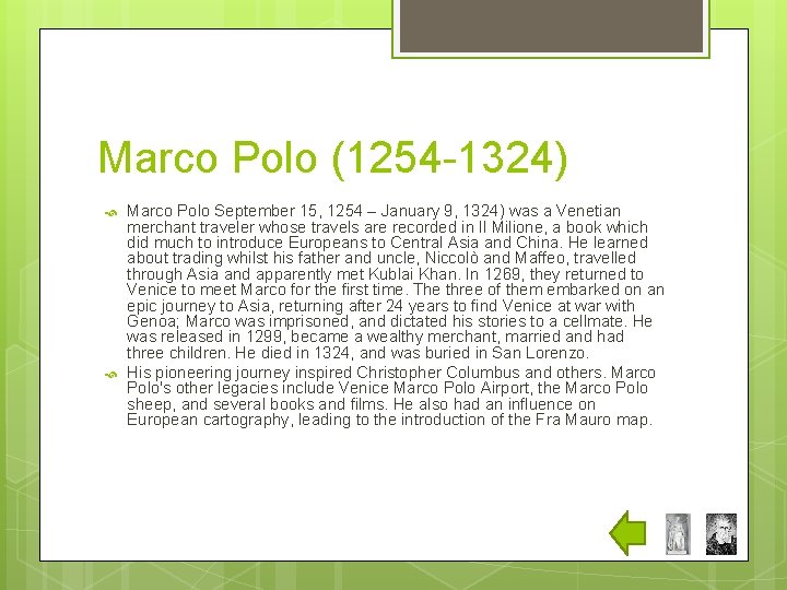Marco Polo (1254 -1324) Marco Polo September 15, 1254 – January 9, 1324) was