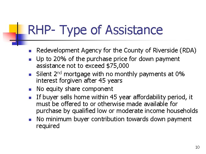 RHP- Type of Assistance n n n Redevelopment Agency for the County of Riverside