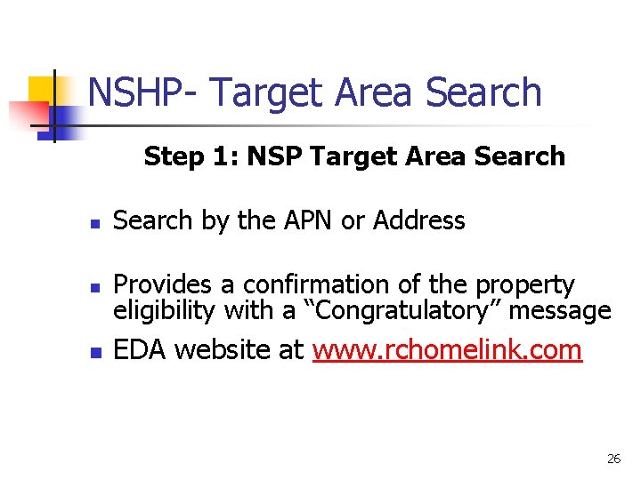 NSHP- Target Area Search Step 1: NSP Target Area Search n Search by the