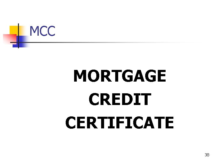 MCC MORTGAGE CREDIT CERTIFICATE 38 