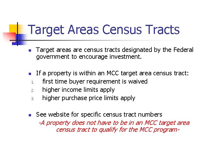 Target Areas Census Tracts n n 1. 2. 3. n Target areas are census