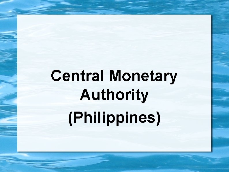 Central Monetary Authority (Philippines) 