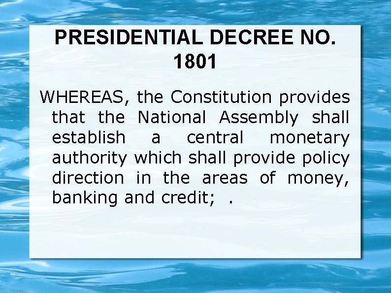 PRESIDENTIAL DECREE NO. 1801 WHEREAS, the Constitution provides that the National Assembly shall establish