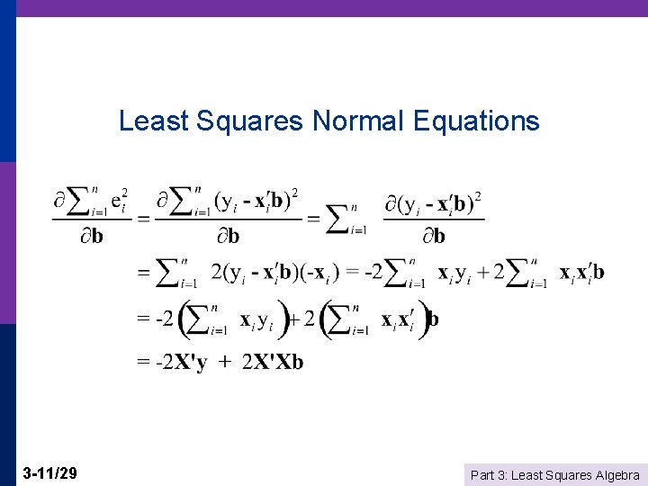 Least Squares Normal Equations 3 -11/29 Part 3: Least Squares Algebra 