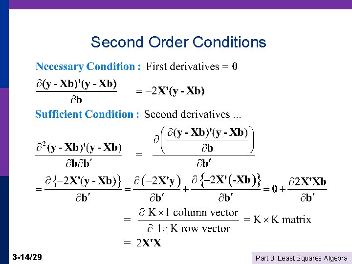 Second Order Conditions 3 -14/29 Part 3: Least Squares Algebra 