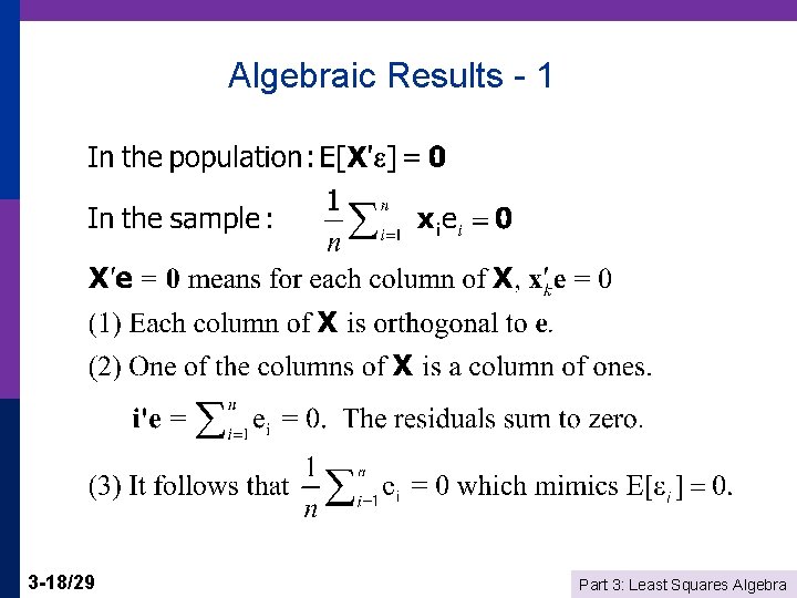 Algebraic Results - 1 3 -18/29 Part 3: Least Squares Algebra 