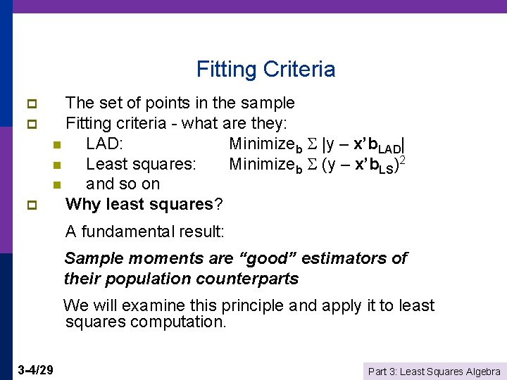 Fitting Criteria p p p The set of points in the sample Fitting criteria