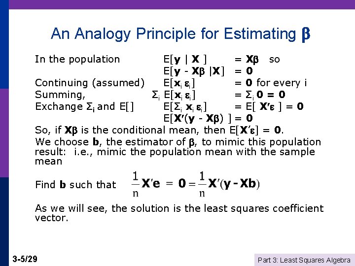 An Analogy Principle for Estimating In the population E[y | X ] = X