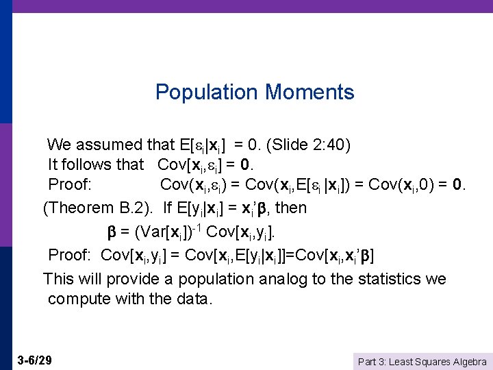 Population Moments We assumed that E[ i|xi] = 0. (Slide 2: 40) It follows