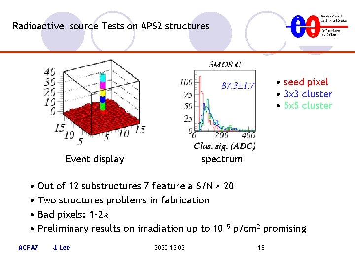 Radioactive source Tests on APS 2 structures • seed pixel • 3 x 3 Radioactive source Tests on APS 2 structures • seed pixel • 3 x 3