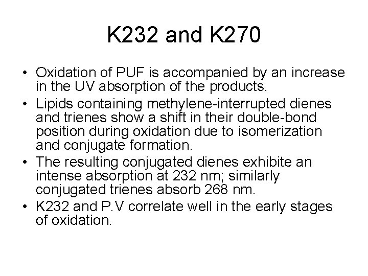 K 232 and K 270 • Oxidation of PUF is accompanied by an increase