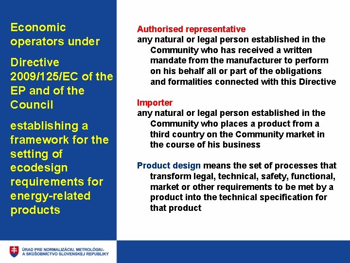 Economic operators under Directive 2009/125/EC of the EP and of the Council establishing a