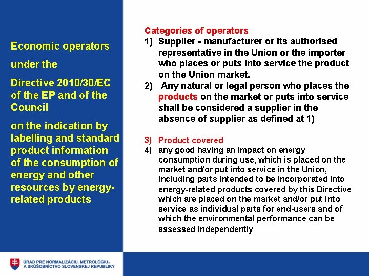 Economic operators under the Directive 2010/30/EC of the EP and of the Council on