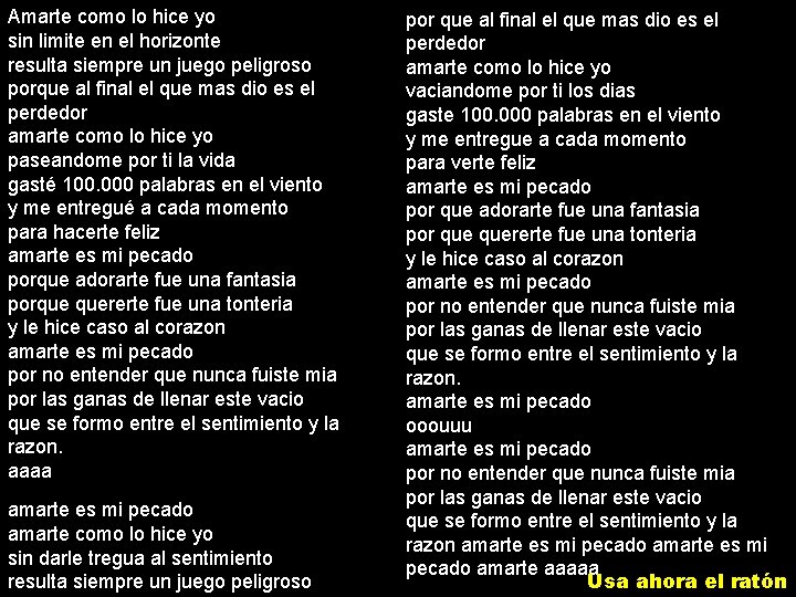 Amarte como lo hice yo sin limite en el horizonte resulta siempre un juego