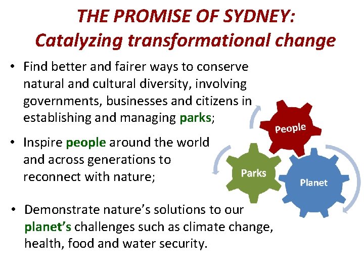 THE PROMISE OF SYDNEY: Catalyzing transformational change • Find better and fairer ways to THE PROMISE OF SYDNEY: Catalyzing transformational change • Find better and fairer ways to