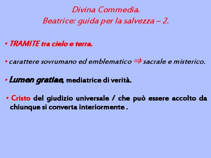 Divina Commedia. Beatrice: guida per la salvezza – 2. • TRAMITE tra cielo e