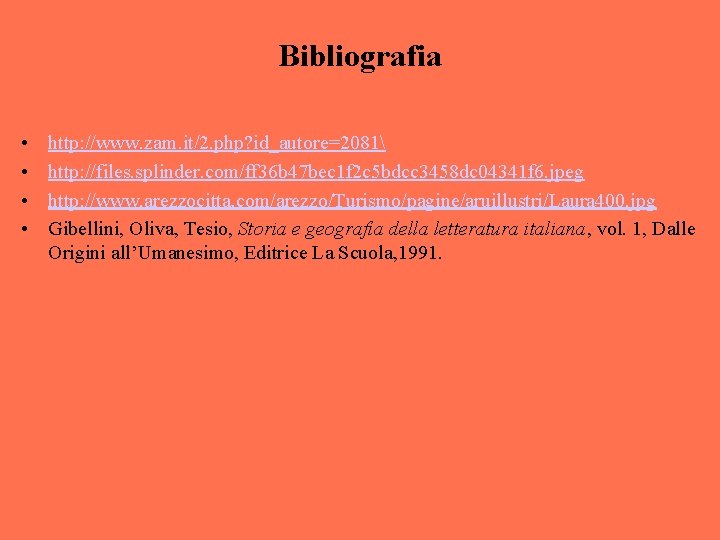 Bibliografia • • http: //www. zam. it/2. php? id_autore=2081 http: //files. splinder. com/ff 36