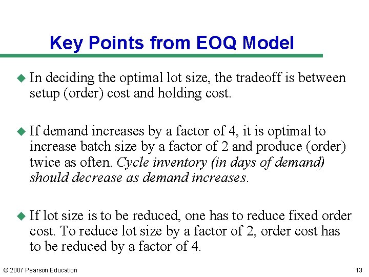 Key Points from EOQ Model u In deciding the optimal lot size, the tradeoff Key Points from EOQ Model u In deciding the optimal lot size, the tradeoff