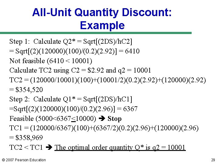 All-Unit Quantity Discount: Example Step 1: Calculate Q 2* = Sqrt[(2 DS)/h. C 2]