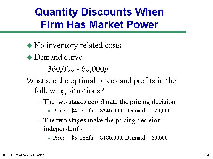 Quantity Discounts When Firm Has Market Power u No inventory related costs u Demand Quantity Discounts When Firm Has Market Power u No inventory related costs u Demand