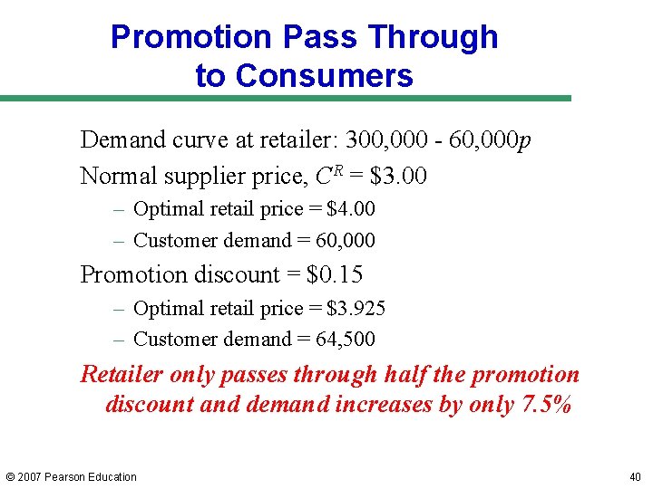 Promotion Pass Through to Consumers Demand curve at retailer: 300, 000 - 60, 000 Promotion Pass Through to Consumers Demand curve at retailer: 300, 000 - 60, 000