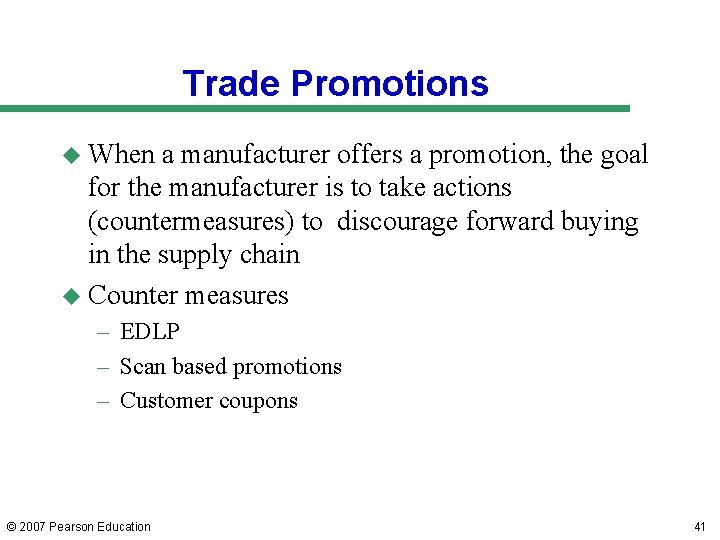 Trade Promotions u When a manufacturer offers a promotion, the goal for the manufacturer Trade Promotions u When a manufacturer offers a promotion, the goal for the manufacturer