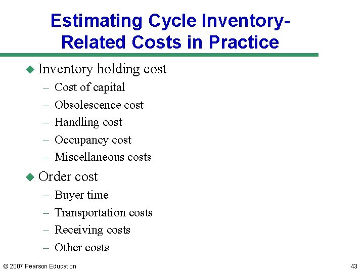 Estimating Cycle Inventory. Related Costs in Practice u Inventory – – – Cost of Estimating Cycle Inventory. Related Costs in Practice u Inventory – – – Cost of