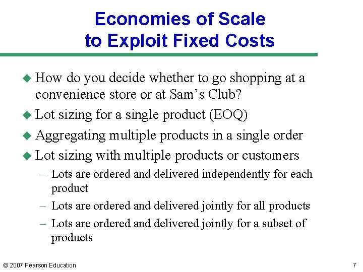 Economies of Scale to Exploit Fixed Costs u How do you decide whether to Economies of Scale to Exploit Fixed Costs u How do you decide whether to