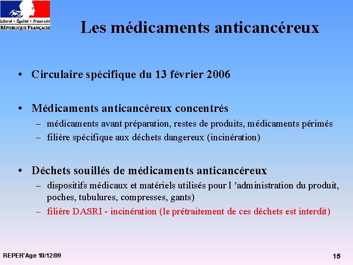 Les médicaments anticancéreux • Circulaire spécifique du 13 février 2006 • Médicaments anticancéreux concentrés