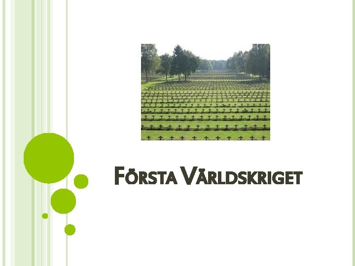 FÖRSTA VÄRLDSKRIGET 