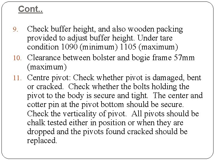 Cont. . Check buffer height, and also wooden packing provided to adjust buffer height. Cont. . Check buffer height, and also wooden packing provided to adjust buffer height.