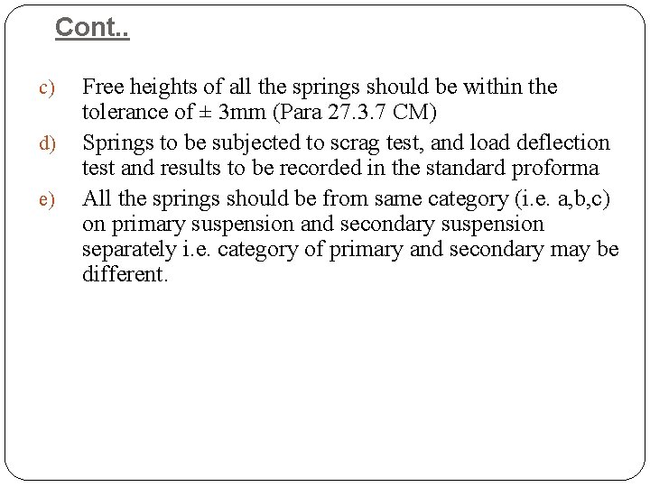 Cont. . c) d) e) Free heights of all the springs should be within Cont. . c) d) e) Free heights of all the springs should be within
