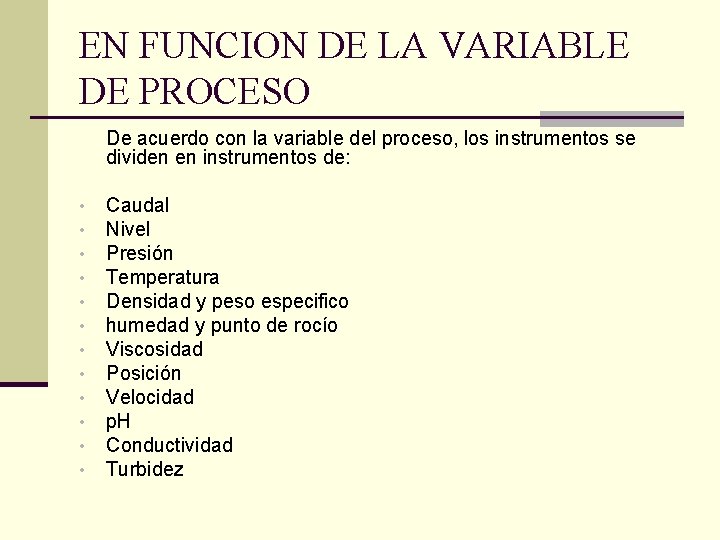 EN FUNCION DE LA VARIABLE DE PROCESO De acuerdo con la variable del proceso,