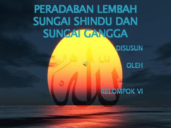 PERADABAN LEMBAH SUNGAI SHINDU DAN SUNGAI GANGGA 