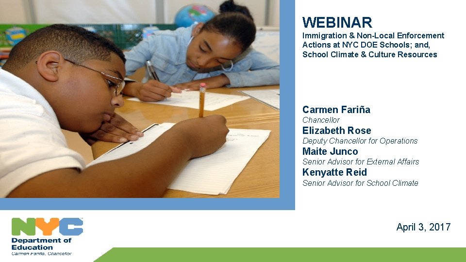 WEBINAR Immigration & Non-Local Enforcement Actions at NYC DOE Schools; and, School Climate &