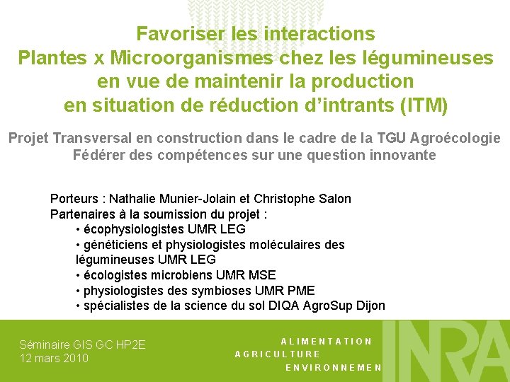 Favoriser les interactions Plantes x Microorganismes chez les légumineuses en vue de maintenir la