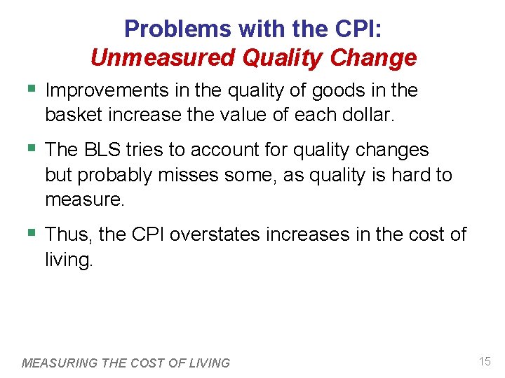 Problems with the CPI: Unmeasured Quality Change § Improvements in the quality of goods