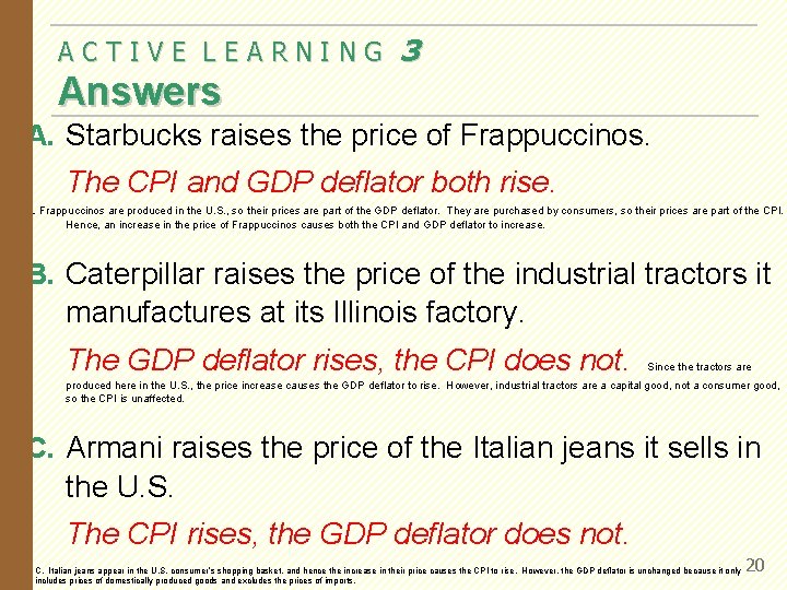 ACTIVE LEARNING 3 Answers A. Starbucks raises the price of Frappuccinos. The CPI and