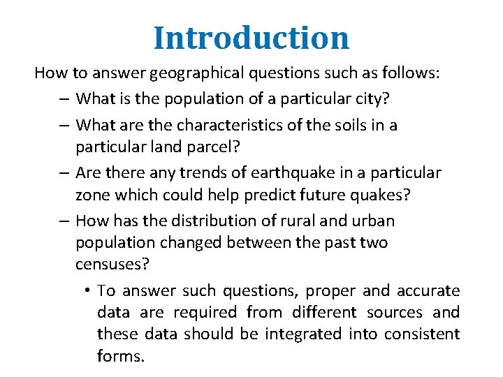 Introduction How to answer geographical questions such as follows: – What is the population Introduction How to answer geographical questions such as follows: – What is the population